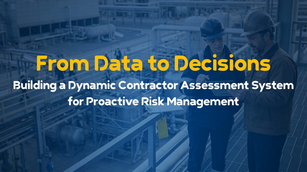 Dynamic Contractor Assessment System for Proactive Risk Management